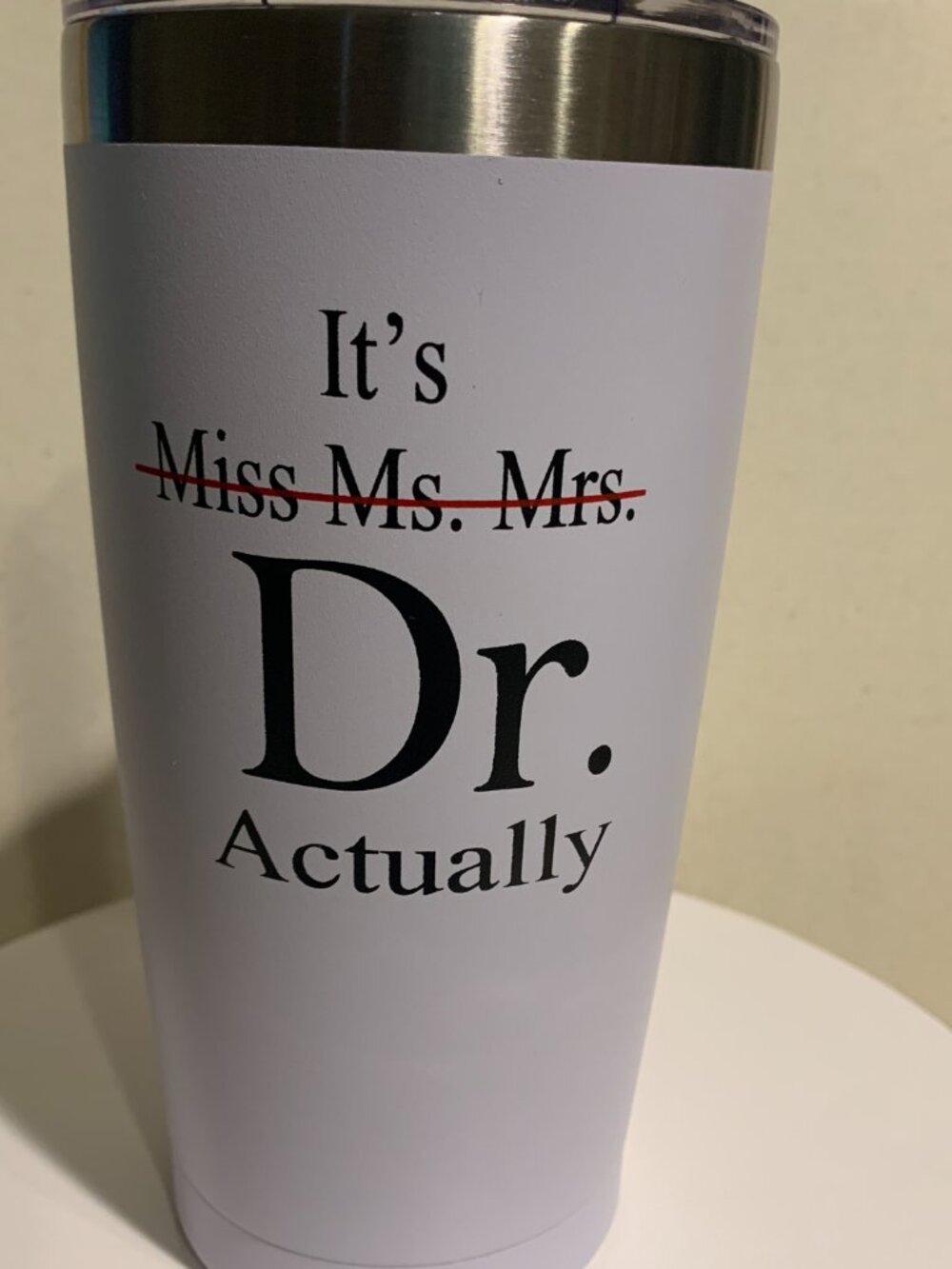 It's Dr. Actually" White Insulated Travel Tumbler Mug w/ Magnetic Slider Lid